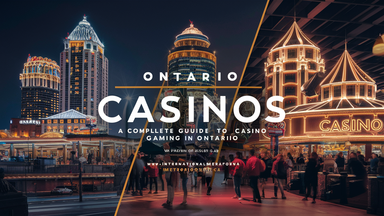 ontario casinos www.internationalmetropolis2019.ca