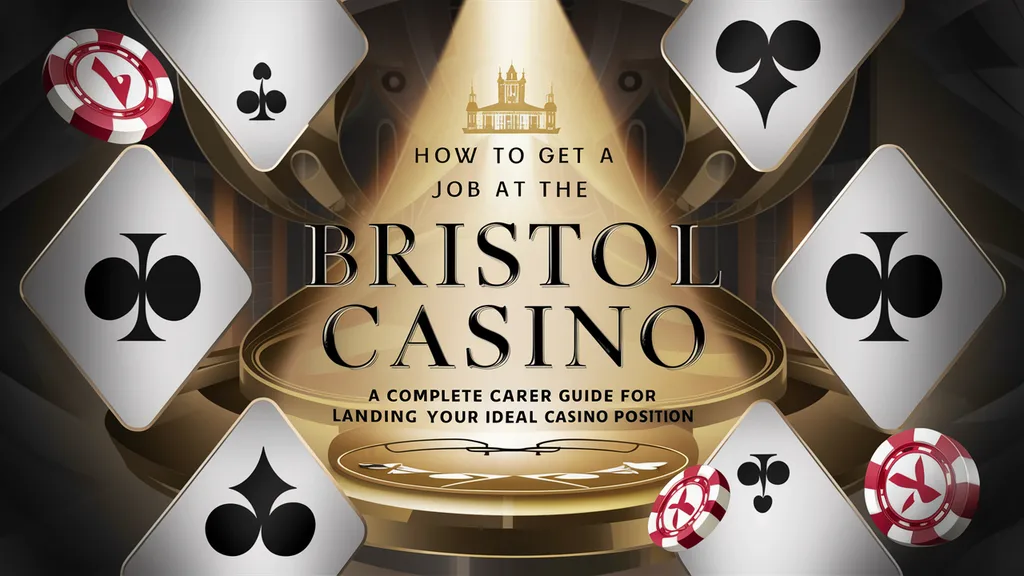 How to Get a Jobb at the Bristol Casino
