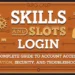 skills and slots login